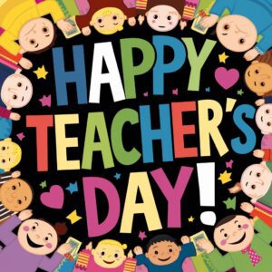 Colorful and energetic design with playful illustrations and a fun 'Happy Teacher's Day' message."