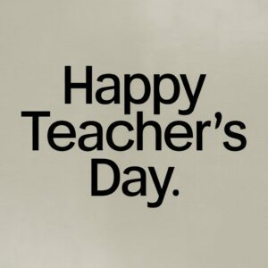 Modern and minimalist template featuring bold 'Happy Teacher's Day' lettering on a simple backdrop