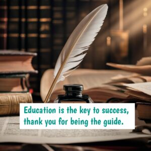 Inspirational Teacher's Day message with a quill and ink."