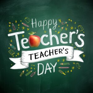 Chalkboard-themed Teacher's Day design with white text and a playful chalk 'T' and apple 'a'."