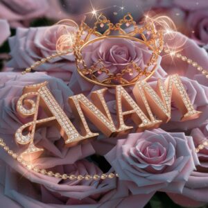 Anam Name DP in rose-gold letters, adorned with diamonds and surrounded by blooming velvet roses."