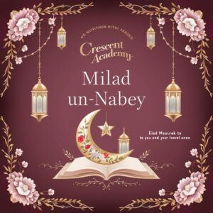 "A floral Milad Un-Nabi card with soft golden accents and elegant crescent design for Crescent Academy."