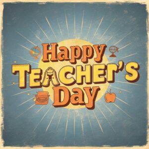 Nostalgic Teacher's Day design featuring retro text, a ruler 'T', and a bell 'a' with sunburst rays