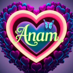 Neon pink and blue hearts with 'Anam' name DP, featuring a glowing butterfly on the letter 'A.'"