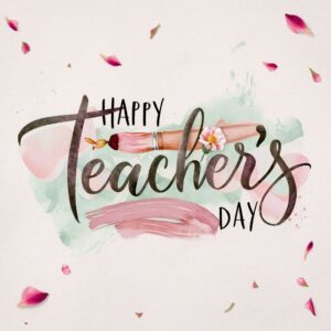 Artistic Teacher's Day design in watercolor, with blooming flowers and gentle script on a textured background."