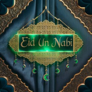 A gold nameplate with "Eid Un Nabi" glowing green, adorned with crescent moons and stars.