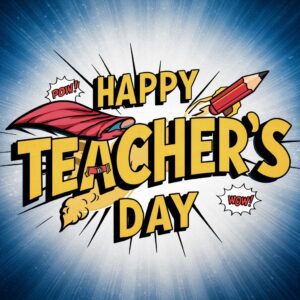 Bold comic book Happy Teacher's Day text with superhero cape 'T' and pencil rocket 'a' in bright colors."