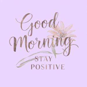 Elegant script text with a positive morning vibe