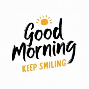 Happy morning message with a sunny smile theme