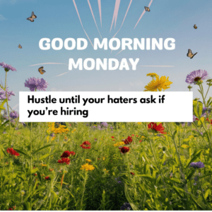 Monday Morning Quotes