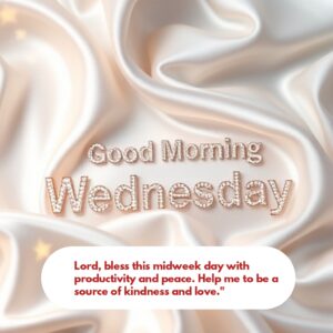 Lord, bless this midweek day with productivity and peace. Help me to be a source of kindness and love."