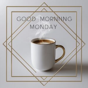 A clean white mug on a white background, with 'Good Morning Monday' in sleek metallic gold font